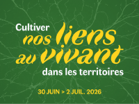 Journ&eacute;es d'&eacute;tudes et pratiques interprofessionnelles "Cultiver nos liens au vivant dans les territoires"